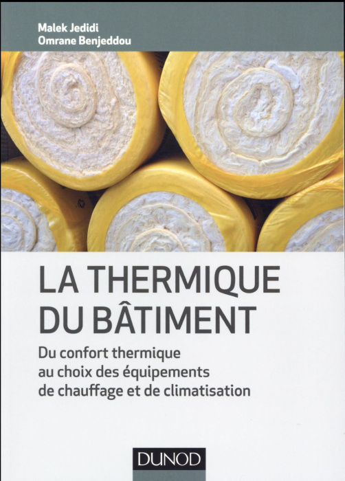 Emprunter La thermique du bâtiment. Du confort thermique au choix des équipements de chauffage et de climatisa livre