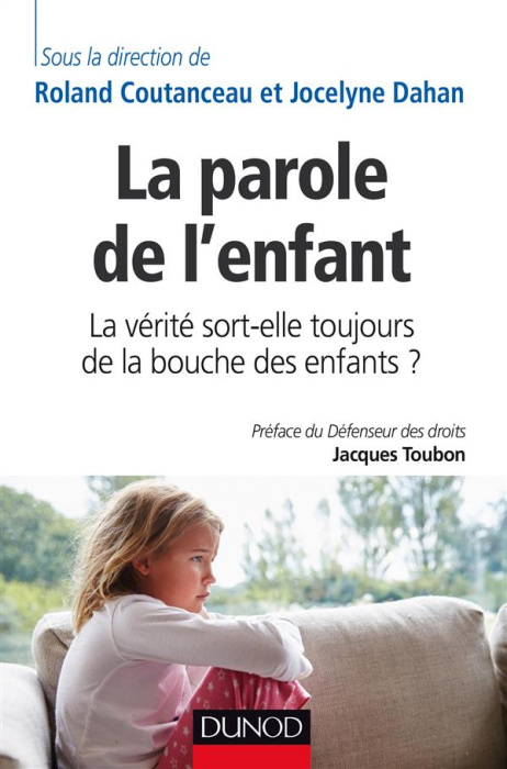 Emprunter La parole de l'enfant. La vérité sort-elle toujours de la bouche des enfants ? livre