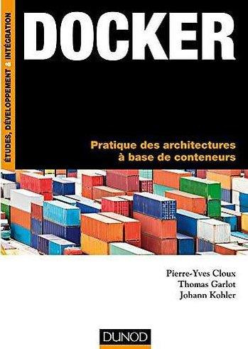 Emprunter Docker / Pratique des architectures à base de conteneurs livre