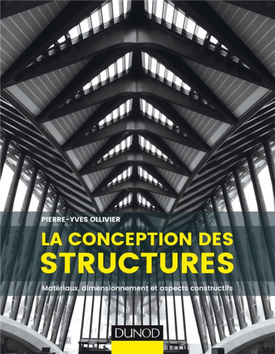 Emprunter La conception des structures. Matériaux, dimensionnement et aspects constitutifs livre