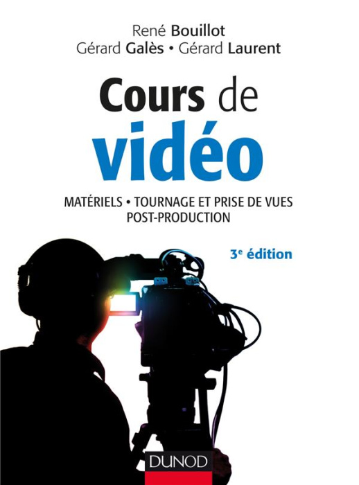 Emprunter Cours de vidéo 3ed matériels, tournage et prise de vues livre