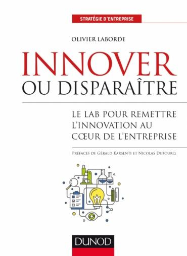 Emprunter Innover ou disparaître. Le lab pour remettre l'innovation au coeur de l'entreprise livre