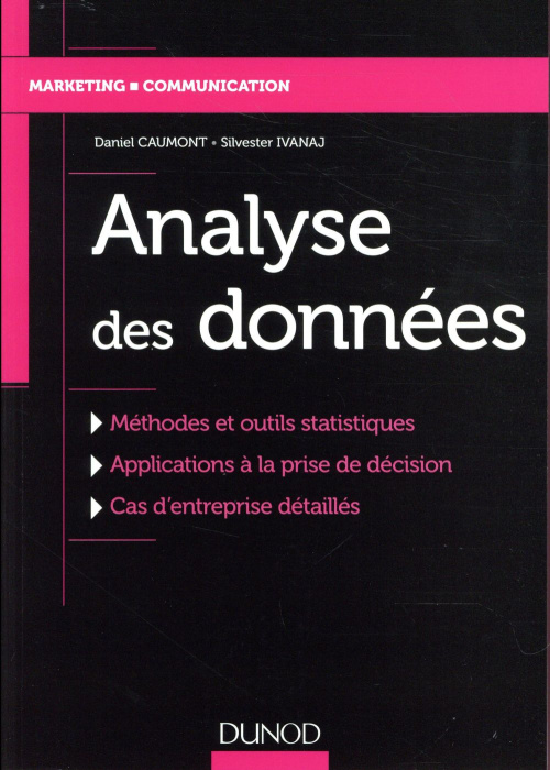 Emprunter Analyse des données. Méthodes et outils statistiques, applications à la prise de décision, cas d'ent livre