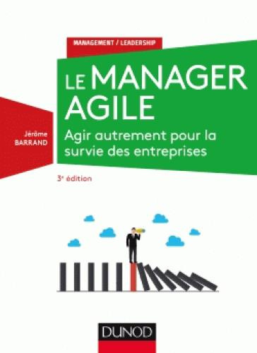 Emprunter Le manager agile. Agir autrement pour la survie des entreprises, 3e édition livre