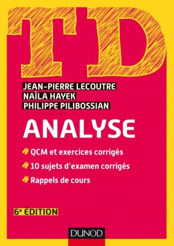Emprunter TD analyse. QCM et exercices corrigés, 10 sujets d'examen corrigés, rappel de cours, 6e édition livre
