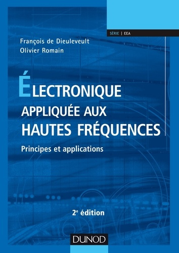 Emprunter Electronique appliquée aux hautes fréquences. Principes et applications, 2e édition livre