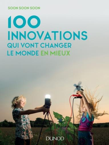 Emprunter 100 innovations qui vont changer le monde en mieux livre