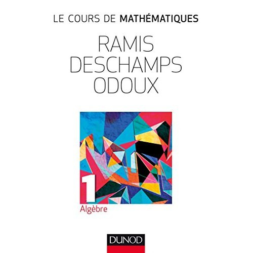 Emprunter Le cours de mathématiques. Tome 1, Algèbre, 2e édition livre