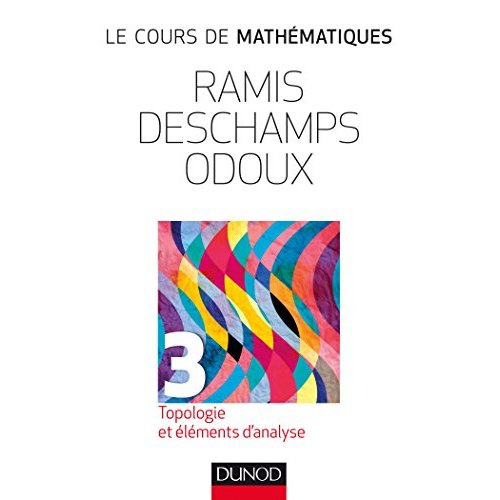 Emprunter Le cours de mathématiques. Tome 3, Topologie et éléments d'analyse, 3e édition livre