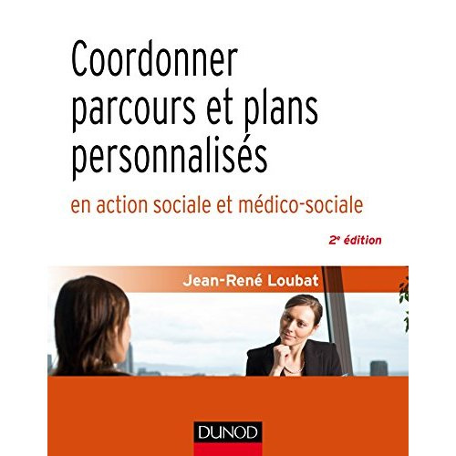 Emprunter Coordonner parcours et plans personnalises en action sociale et médico-sociale livre
