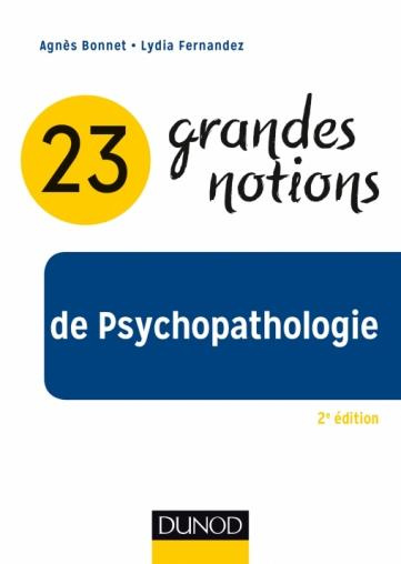 Emprunter 23 grandes notions de psychopathologie. Enfant, adolescent, adulte et personne âgée, 2e édition livre