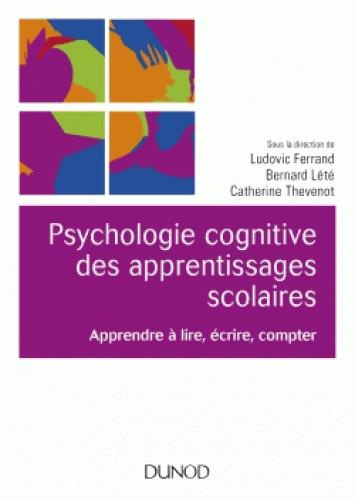 Emprunter Psychologie cognitive des apprentissages scolaires. Apprendre à lire, écrire, compter livre
