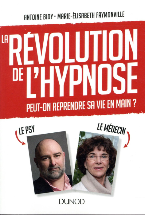 Emprunter La révolution de l'hypnose. Peut-on reprendre sa vie en main ? livre