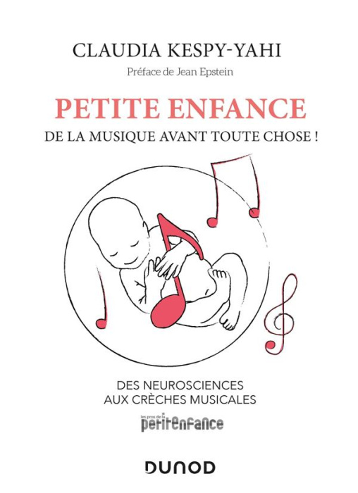 Emprunter Petite enfance, de la musique avant toute chose ! Des neurosciences aux crèches musicales livre