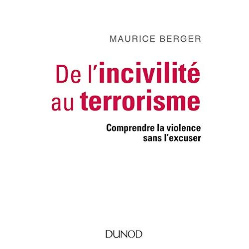 Emprunter De l'incivilité au terrorisme. Comprendre la violence sans l'excuser livre