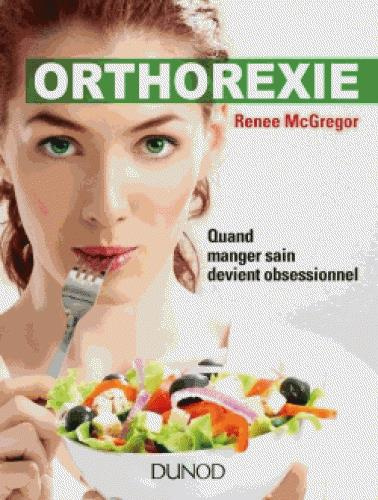 Emprunter Orthorexie. Quand manger sain devient obsessionnel livre