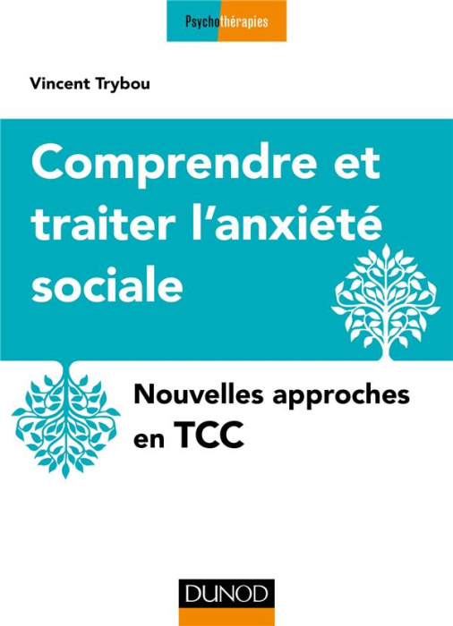 Emprunter Comprendre et traiter l'anxiété sociale. Nouvelles approches en TCC livre