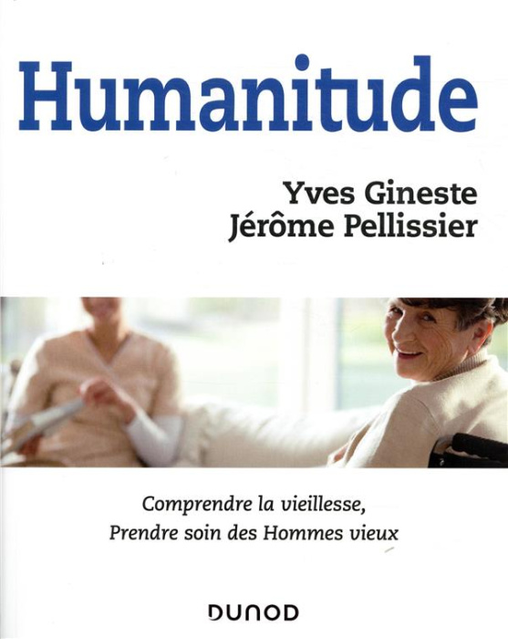 Emprunter Humanitude. Comprendre la vieillesse, prendre soin des Hommes vieux livre