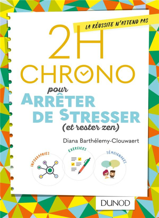 Emprunter 2h Chrono pour arrêter de stresser (et rester zen) livre