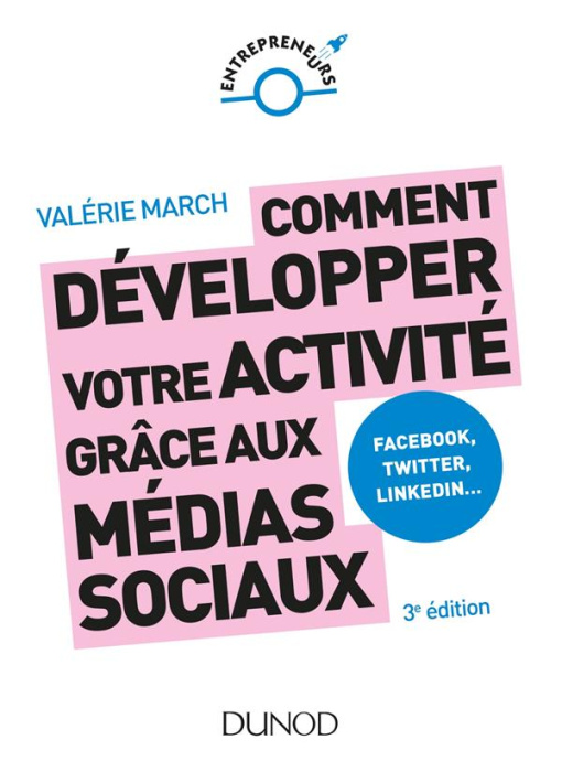 Emprunter Comment développer votre activité grâce aux médias sociaux. Facebook, Twitter, LinkedIn... 3e éditio livre