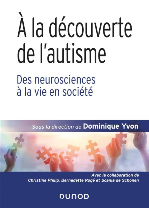 Emprunter A la découverte de l'autisme. Des neurosciences à la vie en société livre