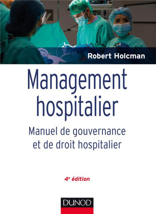 Emprunter Management hospitalier. Manuel de gouvernance et de droit hospitalier, 4e édition livre
