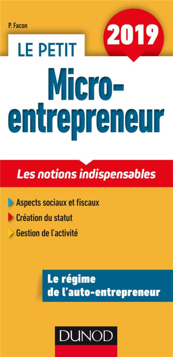 Emprunter Le petit micro-entrepreneur. Les notions indispensables, Edition 2019 livre
