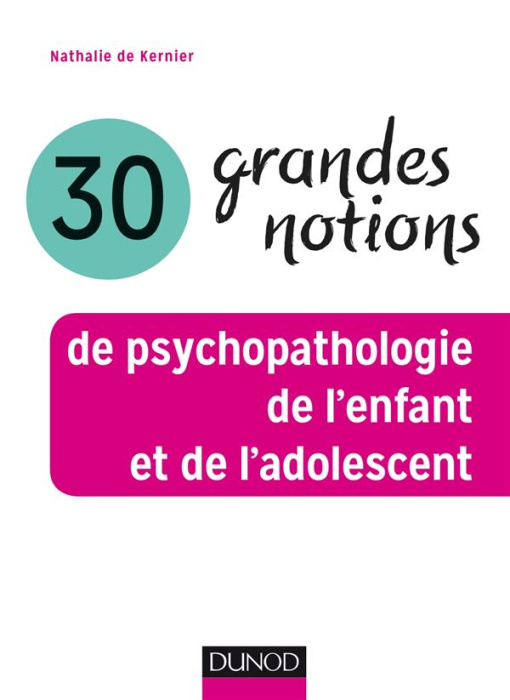 Emprunter 30 grandes notions de psychopathologie de l'enfant et de l'adolescent livre