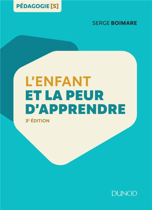 Emprunter L'enfant et la peur d'apprendre. 3e édition livre