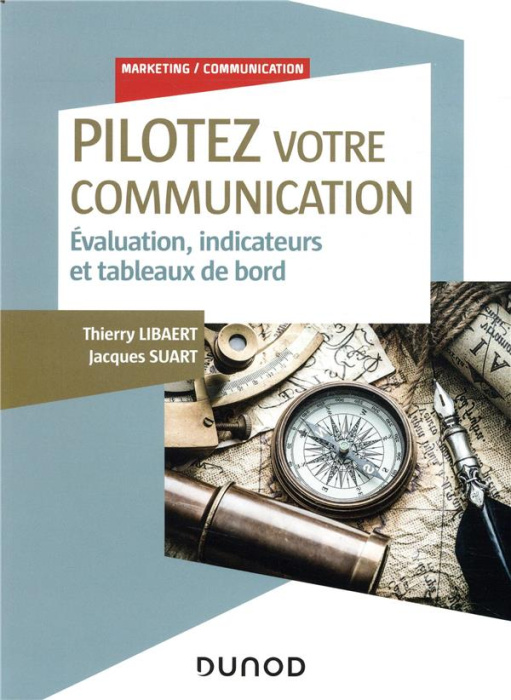 Emprunter Pilotez votre communication. Evaluation, indicateurs et tableaux de bord livre