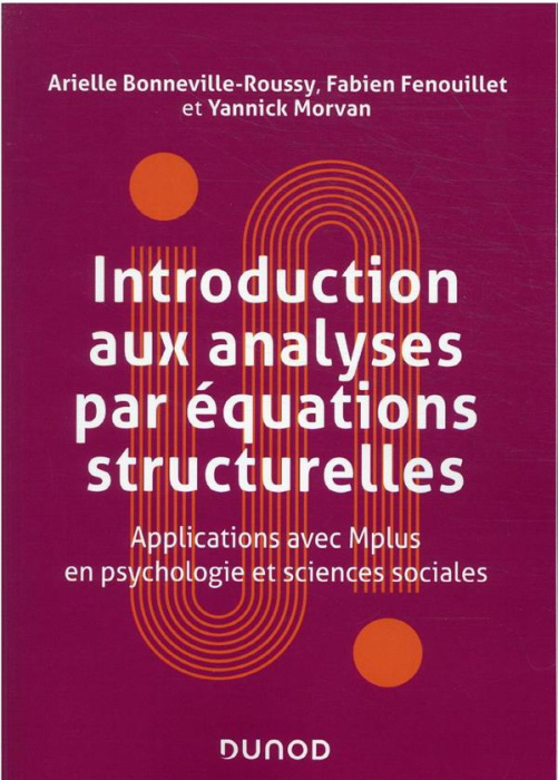 Emprunter Introduction aux analyses par équations structurelles. Applications avec Mplus en psychologie et sci livre