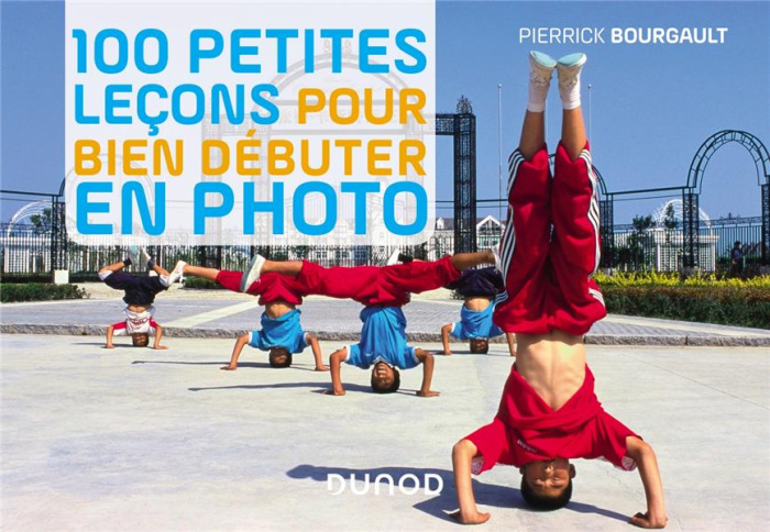 Emprunter 100 petites leçons pour bien débuter en photo livre