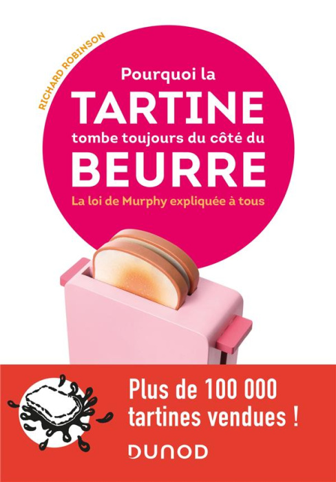 Emprunter Pourquoi la tartine tombe toujours du côté du beurre. La loi de Murphy expliquée à tous livre