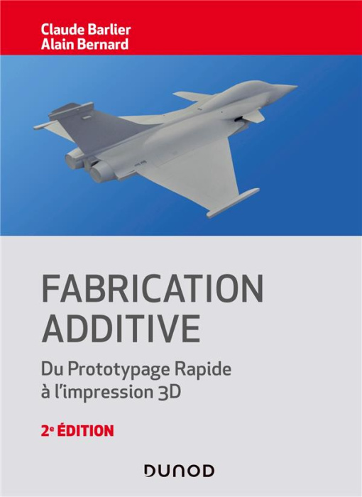 Emprunter Fabrication additive. Du prototypage rapide à l'impression 3D, 2e édition livre