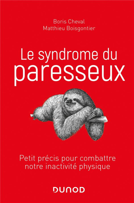 Emprunter Le syndrome du paresseux. Petit précis pour combattre notre inactivité physique livre