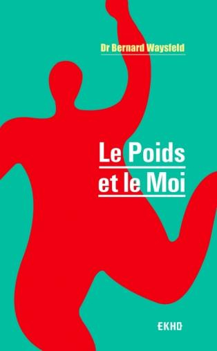 Emprunter Le poids et le moi. 3e édition livre