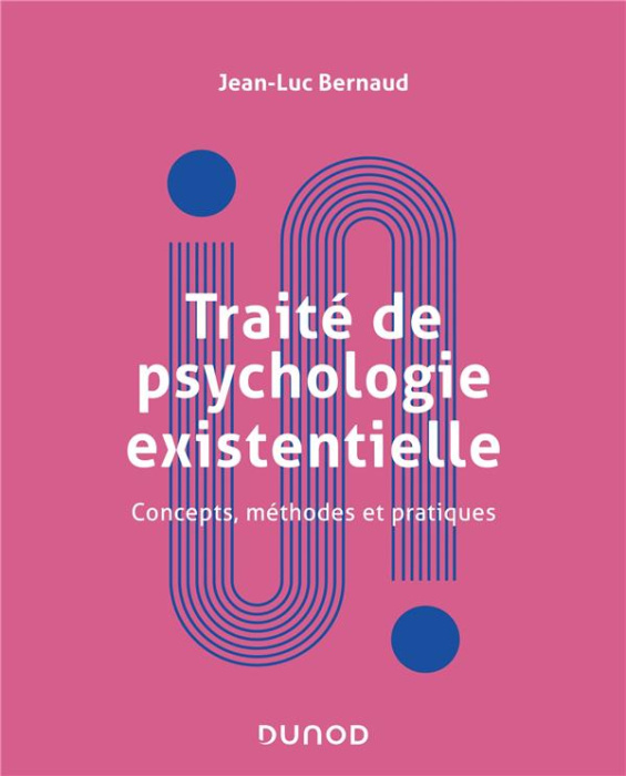 Emprunter Traité de la psychologie existentielle. Concepts, méthodes et pratiques livre