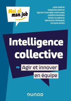 Emprunter Intelligence collective. Agir et innover en équipe livre