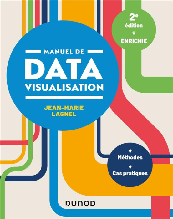 Emprunter Manuel de datavisualisation. Méthodes et cas pratiques, 2e édition revue et augmentée livre