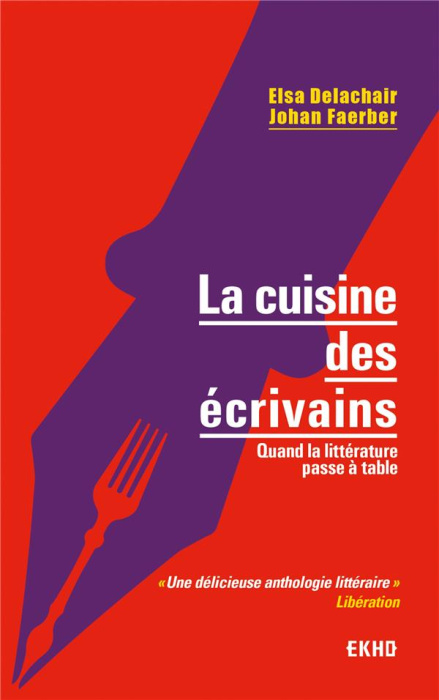Emprunter La cuisine des écrivains. Quand la littérature passe à table livre