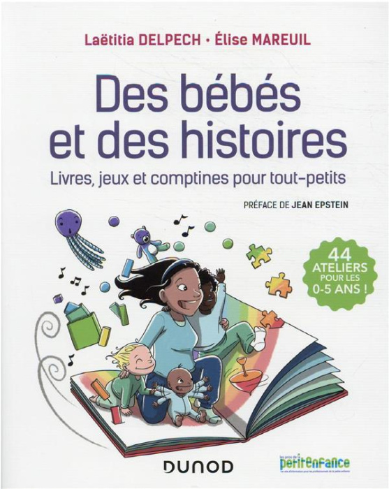 Emprunter Des bébés et des histoires. Livres, jeux et comptines pour tout-petits livre