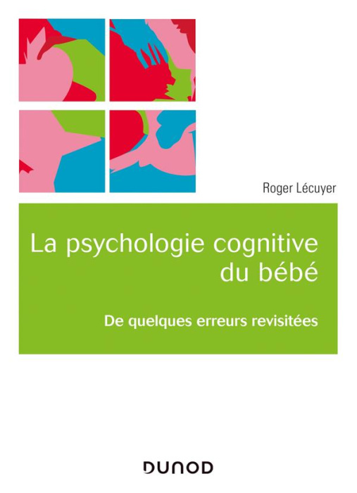 Emprunter Psychologie cognitive du bébé. De quelques erreurs revisitées livre