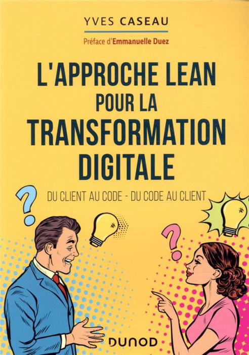 Emprunter L'approche Lean pour la transformation digitale. Du client au code - du code au client livre