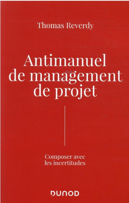 Emprunter Anti-manuel de management de projet. Composer avec l'incertitude livre