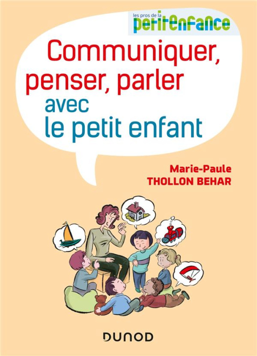 Emprunter Communiquer, penser, parler avec le petit enfant livre