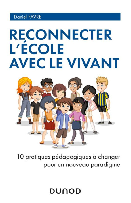 Emprunter Reconnecter l'école avec le vivant. 10 pratiques pédagogiques à changer pour un nouveau paradigme livre
