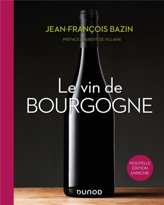 Emprunter Le vin de Bourgogne. Edition revue et augmentée livre