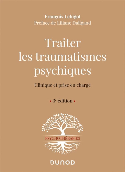 Emprunter Traiter les traumatismes psychiques. Clinique et prise en charge, 3e édition livre