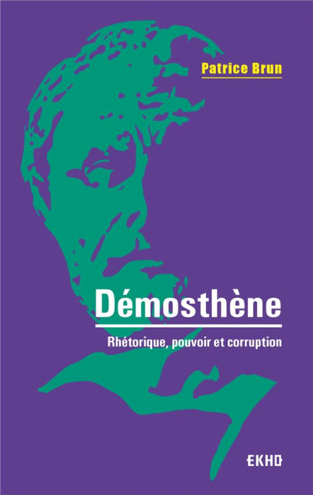 Emprunter Démosthène. Rhétorique, pouvoir et corruption, 2e édition revue et augmentée livre