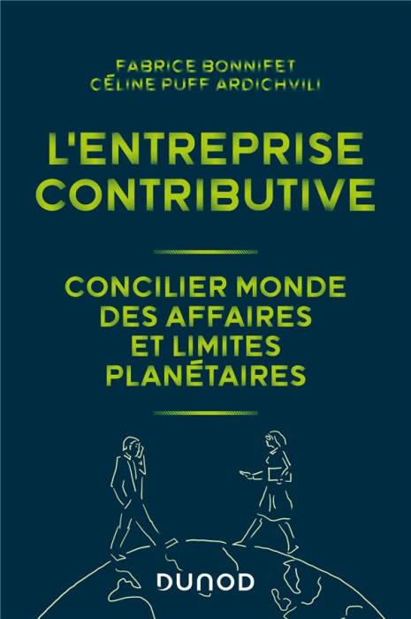Emprunter L'entreprise contributive. Concilier monde des affaires et limites planétaires livre